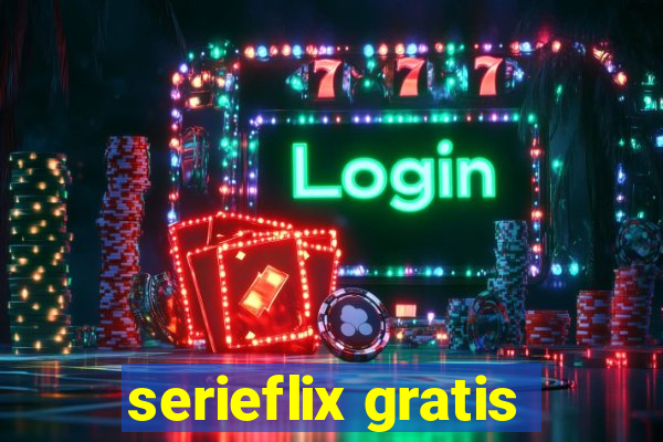 serieflix gratis